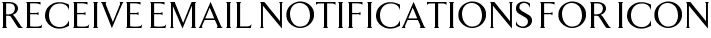 Receive Email Notifications for ICON