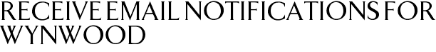 Receive Email Notifications for Wynwood